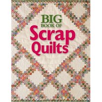 Big Book of Scrap Quilts