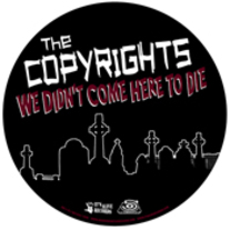 the Copyrights "We Didn't Come Here to Die" LP picture disc