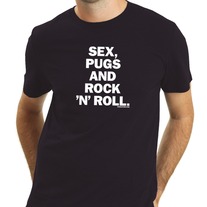 Sex, Pugs and Rock 'N' Roll Tee :: Black
