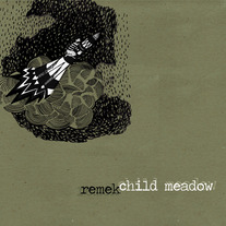 Remek / Child Meadow - Split 12"