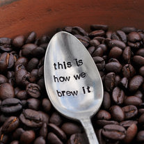 This is how we brew it (TM)- Whimsical Hand Stamped Vintage Spoon for COFFEE LOVERS by jessicaNdesigns
