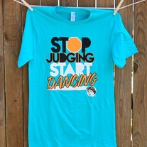 Stop Judging, Stop Dancing
