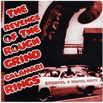 SKRUPEL / BRUTAL DEATH ''The Revenge Of The Rough Grind Calamari Rings' split 7''