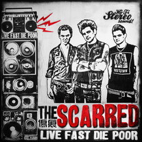 The Scarred: 'Live Fast, Die Poor' LP