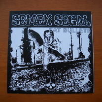SEMEN SEGAL 'eat bullets' 7"