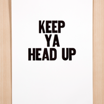 Keep Ya Head Up