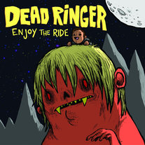 Dead Ringer - Enjoy The Ride 7'' EP
