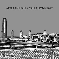 After the Fall/Caleb Lionheart - Split 7"