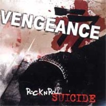 VENGEANCE 77 "Rock n' Roll Suicide" CD
