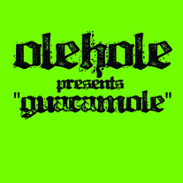 Olehole "Guacamole" 7"